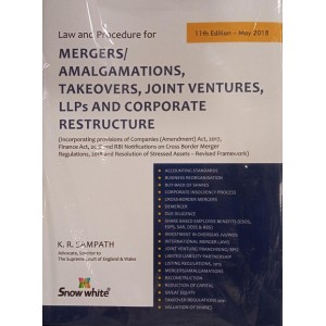 Snow White's Law and Procedure on Mergers/Amalgations, Takeovers, Joint Ventures, LLPs and Corporate Restructure by K. R. Sampath 